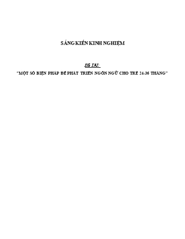 Sáng kiến kinh nghiệm Một số biện pháp để phát triển ngôn ngữ cho trẻ 24-36 tháng