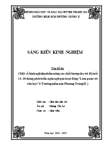 SKKN Một số kinh nghiệm nhằm nâng cao chất lượng cho trẻ độ tuổi 24-36 tháng phát triển ngôn ngữ qua hoạt động “Làm quen với văn học” ở Trường Mầm non Phương Trung II