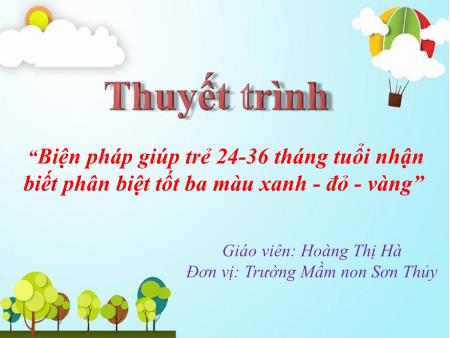 SKKN Biện pháp giúp trẻ 24-36 tháng tuổi nhận biết phân biệt tốt ba màu xanh - đỏ - vàng