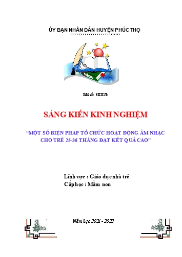 SKKN Một số biện pháp tổ chức hoạt động Âm nhạc cho trẻ 25-36 tháng đạt kết quả cao